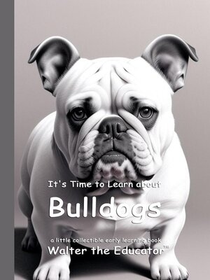 cover image of It's Time to Learn About Bulldogs